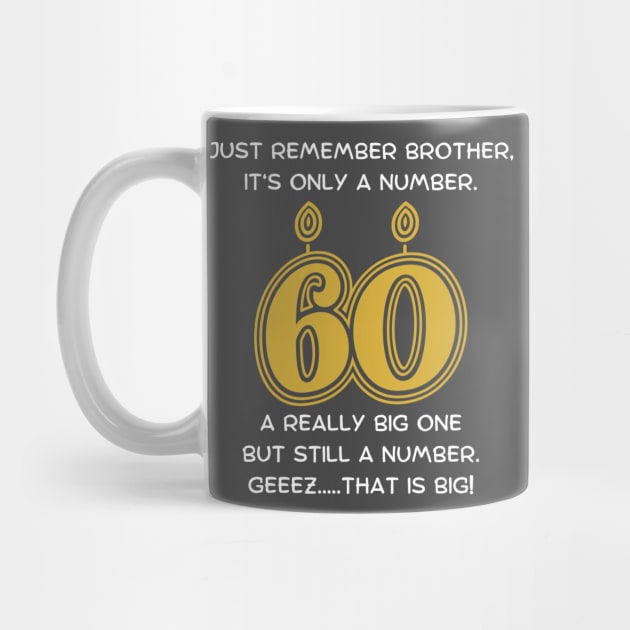 60th Birthday Funny Gift For Brother by TeesForThee